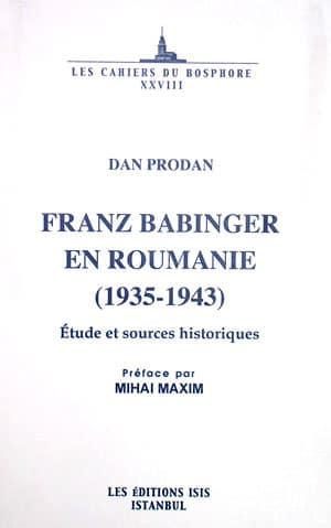 Isis Press, Franz Babinger en Roumanie ( 1935 : 1943 ), Dan Prodan