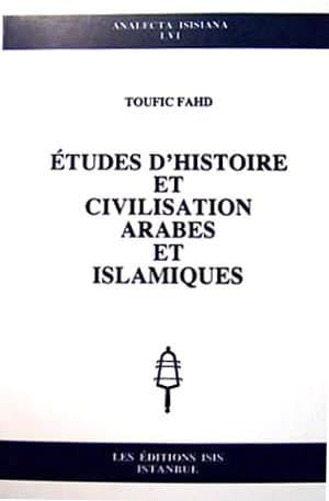 Isis Press, Etudes d’Histoire et de Civilisation Arabes et Islamiques 2, Toufic Fahd