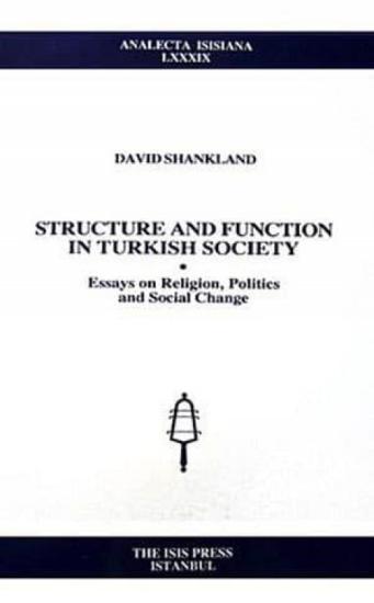 Isis Press, Structure and Function in Turkish Society : Essays on Religion, Politics and Social Change, David Shankland