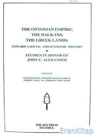 Isis Press, Ottoman Empire, Balkans, Greek Land : Toward a Social and Economic History, Kolektif