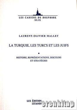 Isis Press, La Turquie, Les Turcs et Les Juifs Histoire, Representations, Discours et Strategies, Laurent-Olivier Mallet