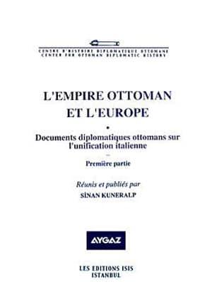 Isis Press, L’Empire Ottoman et l’Europe Volumes I - II, Sinan Kuneralp