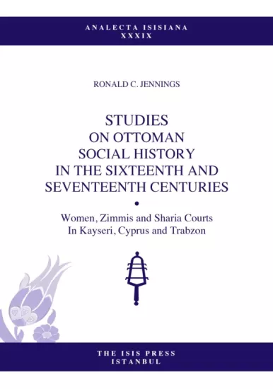 Isis Press, Village Life in Cyprus at The Time of The Ottoman Conquest, Ronald C. Jennings