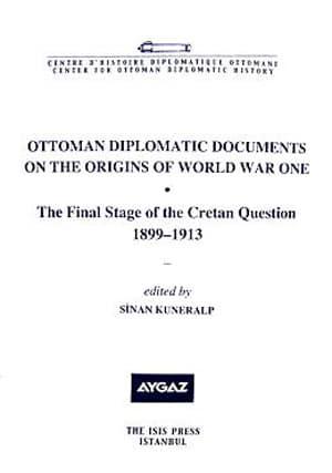 Isis Press, Ottoman Diplomatic Documents on the Origins of World War One : 3, Sinan Kuneralp