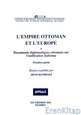 Isis Press, L’Empire Ottoman et l’Europe II Documents Diplomatiques Ottomans sur L’Unification İtalienne, Sinan Kuneralp