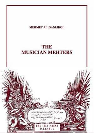 Isis Press, The Musician Mehters, Mehmet Ali Sanlıkol