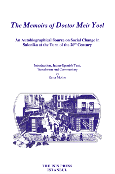 Isis Press, The Memoirs of Doctor Meir Yoel. An Autobiographical Source on Social Change in Salonika at the Turn of the 20th Century, Rena Molho