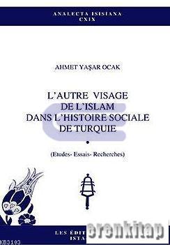 Isis Press, L’autre Visage de l’islam dans L’histoire Sociale de Turquie, Ahmet Yaşar Ocak