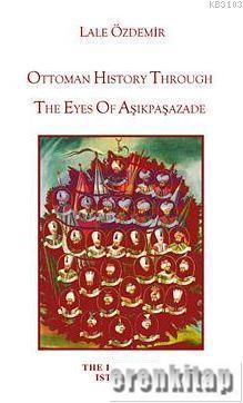 Isis Press, Ottoman History through the Eyes of Aşıkpaşazade, Lale Özdemir