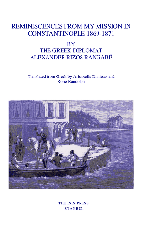 Isis Press, Reminiscences from my Mission in Constantinople 1869-1871, Alexander Rizos Rangabe