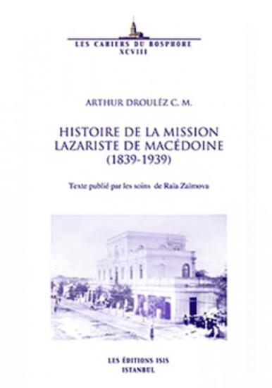 Isis Press, Histoire de la Mission lazariste de Macédoine ( 1839 : 1939 ), Arthur Droulez C. M.