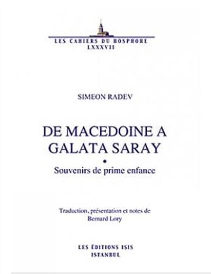 Isis Press, De Macédoine à Galata Saray : Souvenirs de Prime Enfance, Traduction, Présentation et Notes de Bernard Lory, Simeon Radev