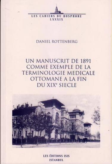 Isis Press, Un Manuscrit de 1891 Comme exemple de la Terminologie Medicale Ottomane a la fin du XIXe Siecle, Daniel Rottenberg