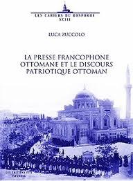 Isis Press, La Presse Francophone Ottomane et le Discours Patriotique Ottoman, Luca Zuccolo