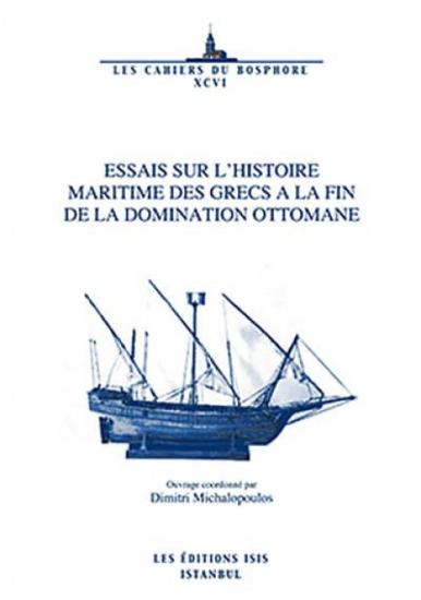 Isis Press, Essais sur L’Histoire Maritime des Grecs A la Fin de la Domination Ottomane, Dimitri Michalopoulos