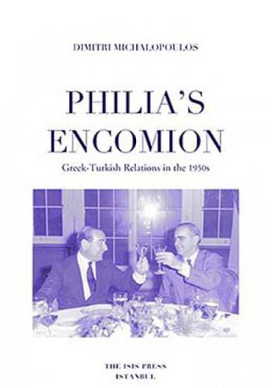 Isis Press, Philia’s en comion Greek-Turkish Relations in The 1950’S, Dimitri Michalopoulos