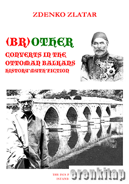 Isis Press, ( Br ) Other Converts in The Ottoman Balkans History * Myth * Fiction, Zdenko Zlatar