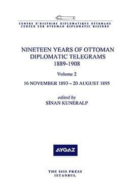 Isis Press, Nineteen Years of Ottoman Diplomatic Telegrams 1889 : 1908, volume 2, Sinan Kuneralp