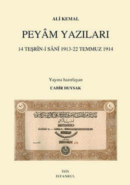 Isis Press, Peyâm Yazıları 14 Teşrîn : i Sânî 1913 : 22 Temmuz 1914 (2 Cilt), Ali Kemal