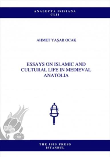 Isis Press, Essays on Islamic and Cultural Life in Medieval Anatolia, Ahmet Yaşar Ocak