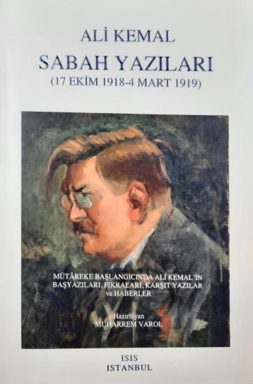 Isis Press, Ali Kemal - Sabah Yazıları (17 Ekim 1918 – 4 Mart 1919), Muharrem Varol