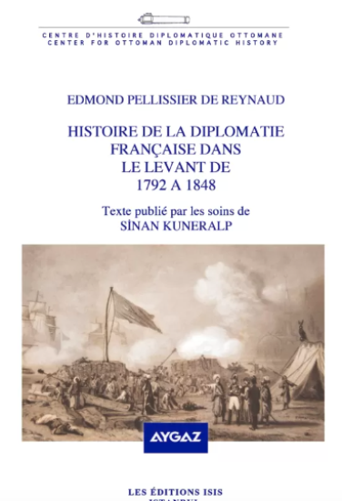 Histoire de lIsis Press, Diplomatie Française dans le Levant de 1792 A 1848,  Edmond Pellissier De Reynaud