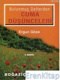 Boğaziçi Yayınları, Bulunmuş Defterden Cuma Düşünceleri, Ergun Göze