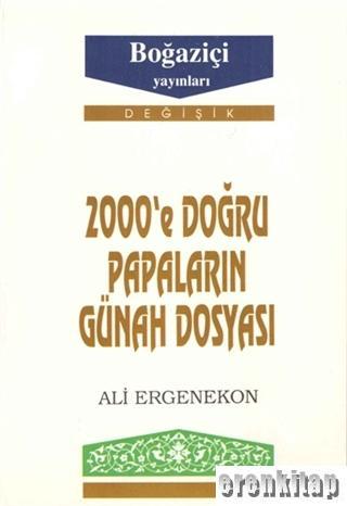 Boğaziçi Yayınları, 2000’e Doğru Papaların Günah Dosyası, Ali Ergenekon