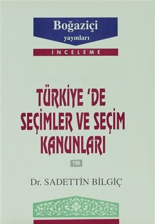 Boğaziçi Yayınları, Türkiye’de Seçimler ve Seçim Kanunları, Sadettin Bilgiç