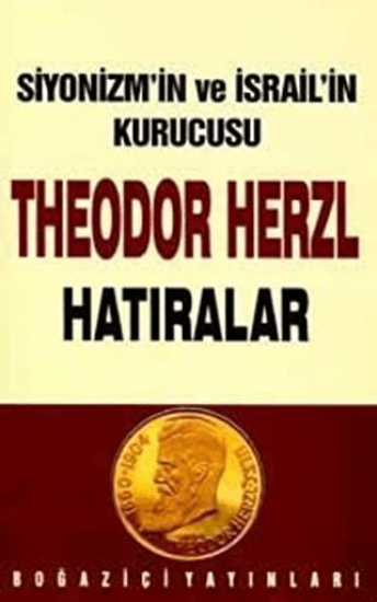 Boğaziçi Yayınları, Siyonizmin Kurucusu Theodor Herzl’in Hatıraları ve Sultan Abdülhamid, Ergun Göze