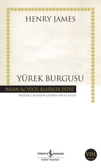 İş Bankası Kültür Yayınları, Yürek Burgusu, Henry James