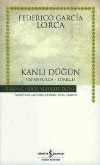 İş Bankası Kültür Yayınları, Kanlı Düğün İspanyolca - Türkçe, Federico Garcia Lorca