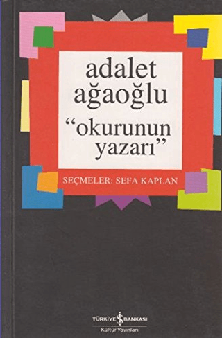 İş Bankası Kültür Yayınları, Okurunun Yazarı - Seçmeler: Sefa Kaplan, Adalet Ağaoğlu