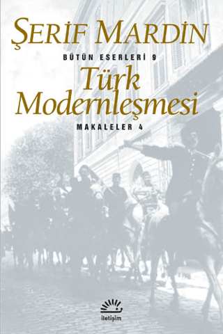 Türk Modernleşmesi - Makaleler 4, Şerif Mardin