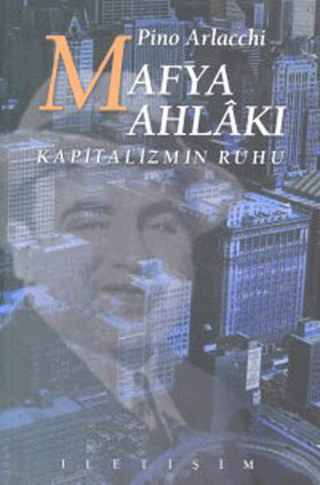 Mafya Ahlakı - Kapitalizmin Ruhu, Pino Arlacchi