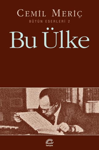 Bu Ülke Bütün Eserleri 2, Cemil Meriç