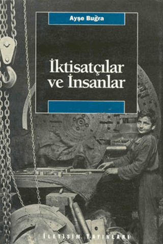 İktisatçılar ve İnsanlar - Bir Yöntem Çalışması, Ayşe Buğra