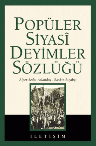 Popüler Siyasi Deyimler Sözlüğü, Alper Sedat Aslandaş , Baskın Bıçakçı