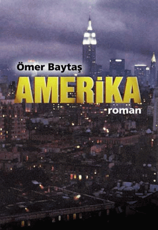 Amerika, Ömer Baytaş