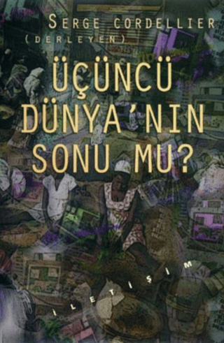 Üçüncü Dünya’nın Sonu mu?, Derleme