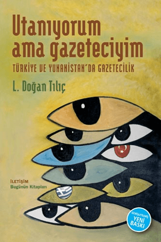 Utanıyorum Ama Gazeteciyim Türkiye ve Yunanistan’da Gazetecelik, L. Doğan Tılıç