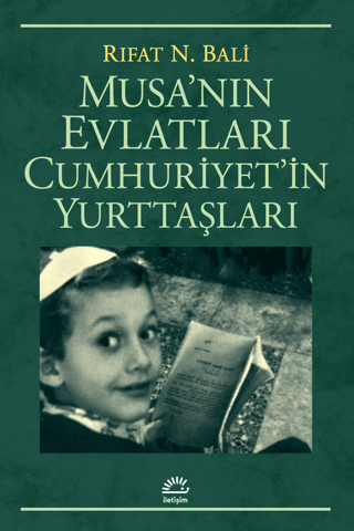 Musa’nın Evlatları Cumhuriyet’in Yurttaşları, Rıfat N. Bali