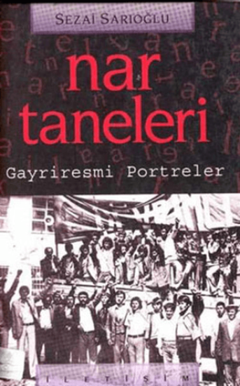 Nar Taneleri - Gayriresmi Portreler, Sezai Sarıoğlu