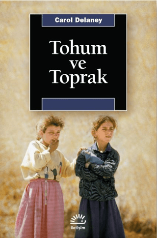 Tohum ve Toprak, Carol Delaney