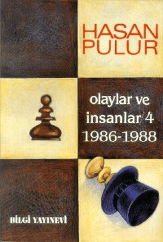 Bilgi Yayınevi, Olaylar ve İnsanlar / 4 1986-1988, Hasan Pulur