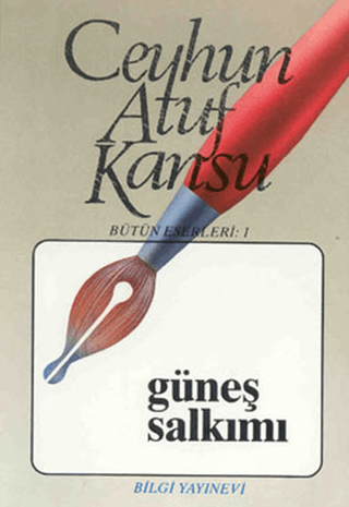 Bilgi Yayınevi, Güneş Salkımı Bütün Eserleri 1, Ceyhun Atuf Kansu