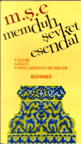 Bilgi Yayınevi, Memduh Şevket Esendal - Yaşamı, Sanatı, Yapıtlarından Seçmeler, Derleme