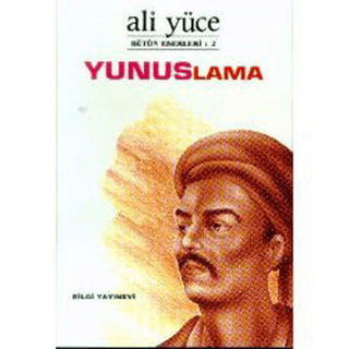 Bilgi Yayınevi, Yunuslama, Ali Yüce