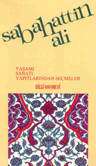 Bilgi Yayınevi, Sabahattin Ali Yaşamı, Sanatı, Yapıtlarından Seçmeler, Derleme