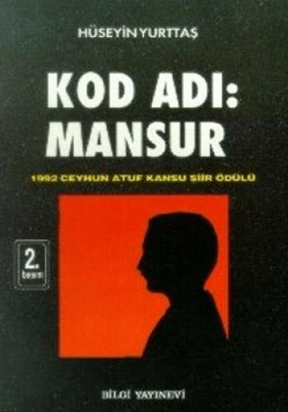 Bilgi Yayınevi, Kod Adı: Mansur - 1992 Ceyhun Atuf Kansu Şiir Ödülü, Hüseyin Yurttaş